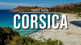 CORSICA Ultimate Travel Guide  Best Tourist Attractions  France [upl. by Behah415]