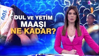 Dul ve yetim maaşı ne kadar oldu [upl. by Emerej]