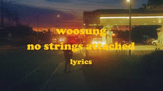 No Strings Attached  WOOSUNG Lyrics [upl. by Maryanne]