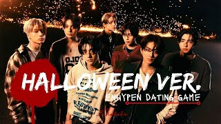 ENHYPEN DATING GAME  Halloween Version [upl. by Lisbeth]