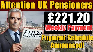 Attention UK Pensioners New £22120 Weekly Payment Schedule Announced [upl. by Oinafipe416]