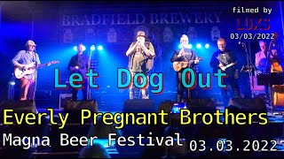 Let Dog Out Everly Pregnant Brothers live [upl. by Yenruoj]