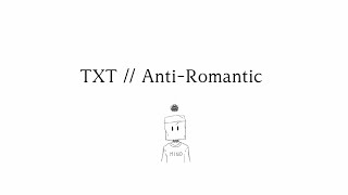 TXT  AntiRomantic  Lirik Sub Indo [upl. by Lindemann114]