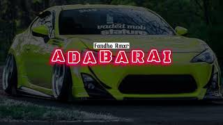 ADABARAI Fast  Fandho Rmxr 2023 [upl. by Hazem]