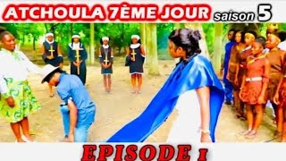 ATCHOULA7ÈMEJOUR SAISON 5 episode 1 [upl. by Annas]