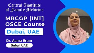 Dr Asma Erum from Dubai about MRCGP int OSCE Course Dubai [upl. by Gerstner]