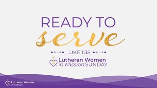 LWML Sunday 2024  Ready to Serve [upl. by Yeta]