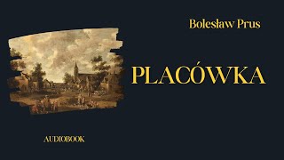 Placówka Bolesław PrusCały audiobook [upl. by Sine]