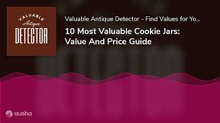 10 Most Valuable Cookie Jars Value And Price Guide [upl. by Aulea]