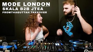 Skala B2B JTea  FromThaGuttah Takeover  Mode London [upl. by Acina823]