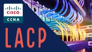 Cisco CCNA  What is LACP In Networking [upl. by Aticnemrac]