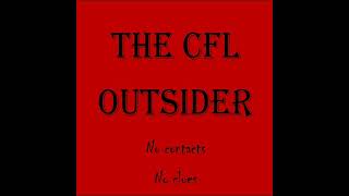 The CFL Outsider Week 19 The Standard is the Standard [upl. by Yelyah]