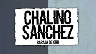 CHALINO SÁNCHEZ • BARAJA DE ORO VERSIÓN RAP [upl. by Yenor377]