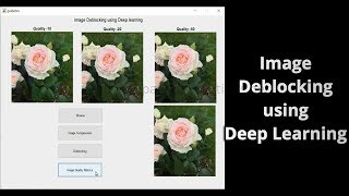 Image Deblocking using Deep Learning [upl. by Lamdin308]