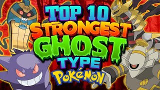 Top 10 Strongest GhostType Pokémon  Best Ghost Pokémon Ranked [upl. by Yoreel]