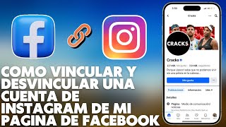 Como Vincular o Desvincular una Cuenta de Instagram de mi Pagina de Facebook 2024 [upl. by Arbba]