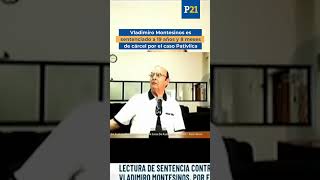 Vladimiro Montesinos es sentenciado a 19 años y 8 meses de cárcel por el caso Pativilca [upl. by Onder906]