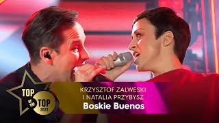 Krzysztof Zalewski i Natalia Przybysz  Boskie Buenos  TOP OF THE TOP Sopot Festival [upl. by Eiddal259]