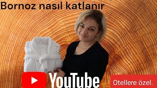 Bornoz nasıl katlanır Bornozkatlama yöntemi [upl. by Erena]