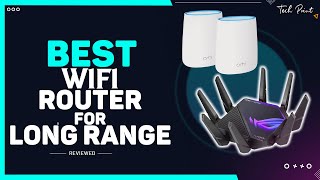 TOP 7 Best WiFi Router for Long Range 2023 ⚡ Dont MISS [upl. by O'Meara85]