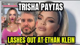 TRISHA PAYTAS LASHES OUT AT ETHAN KLEIN amp MOSES HACMON [upl. by Anircam]