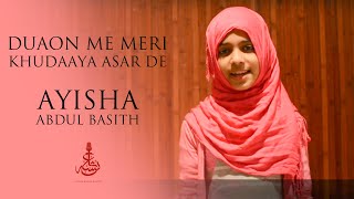 Duaon me meri Khudaaya asar de  Ayisha Abdul Basith Official Video Cover [upl. by Nedda407]