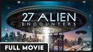 27 Alien Encounters  Aliens  Conspiracy  FULL ENGLISH DOCUMENTARY [upl. by Ydnolem382]