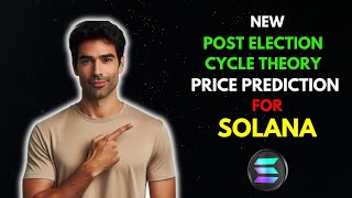 SOLANA SOL Price Prediction Using the Post Election Cycle Theory [upl. by Ameehs]