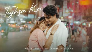 Tujhsa Koi Official Video  Tanzeel Khan  Nagma Mirajkar  Indiea Records [upl. by Cranston]