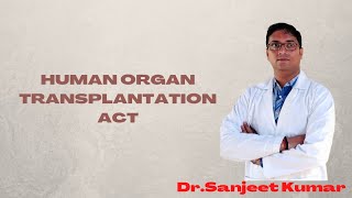 Tutorial 18HUMAN ORGAN TRANSPLANTATION ACT [upl. by Akisey395]