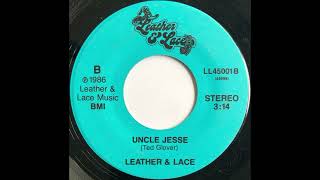 Leather amp Lace  Uncle Jesse [upl. by Lednik]