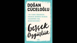 DOĞAN CÜCELOGLU  GERÇEK ÖZGÜRLÜK SESLİ KİTAP [upl. by Jeb378]