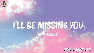 Puff Daddy  Ill Be Missing You Lyrics  RixtonDua Lipa  Hot Lyrics 2023 [upl. by Girardo717]