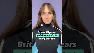 Britney Spears przekazała że wzięła ślub shorts britneyspears [upl. by Siurtemed]