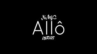 NMJC  Allô Official Lyrics Video [upl. by Hogan]