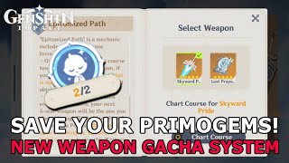 NEW WEAPON GACHA SYSTEM EPITOMIZED PATH  GENSHIN IMPACT 20 121 [upl. by Nosnev137]