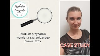 Studium przypadku 2  wymiana zagranicznego prawa jazdy [upl. by Namhcan]