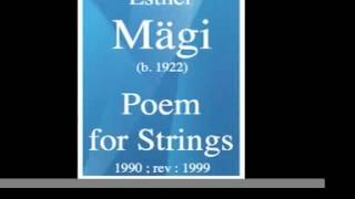 Ester Magi Mägi 19222021  Poem Vesper for Strings 1990 rev  1999 [upl. by Eenhpad]