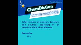 ChemDiction 4  Atomic weight A [upl. by Avigdor725]