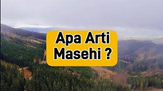 Apa Arti Masehi [upl. by Asial]