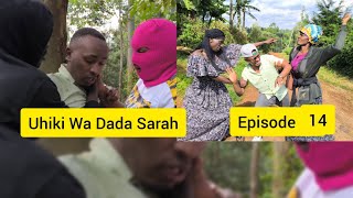 UHIKI WA DADA SARAH  NDUNGU AMEPOTEA Episode 14 [upl. by Elconin]