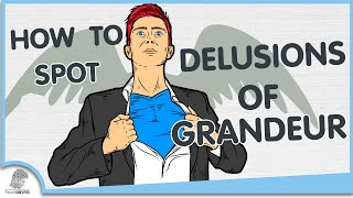 How to Spot Delusions of Grandeur [upl. by Brandais469]