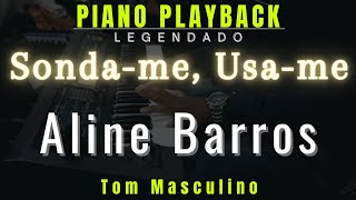 Aline Barros  Sonda me Usa me Tom Masculino Piano Playback Legendado  Porto Playbacks [upl. by Henrique]