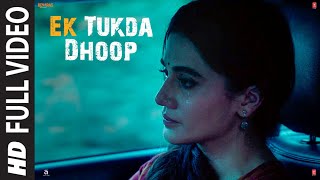 FULL VIDEO Ek Tukda Dhoop  THAPPAD  Taapsee Pannu  Raghav Chaitanya  Anurag Saikia [upl. by Blasius735]