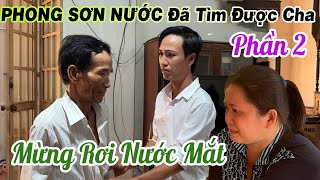 PHONG SƠN NƯỚC Đã Gặp Lại CHA Phần 2  Bà Con Dòng Họ Đến Mừng Rơi Nước Mắt l TUẤN KHUONG TV [upl. by Pavkovic]