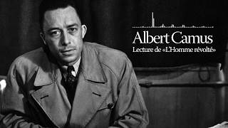 Albert Camus  Lecture de quotLhomme revoltéquot [upl. by Raskin]