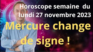 Astrologie horoscope semaine du lundi 27 novembre 2023 [upl. by Aguie341]