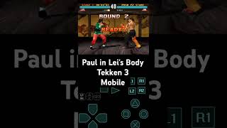 Paul in LeiBody Tekken 3 Mobile [upl. by Anailil680]