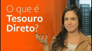 O que é TESOURO DIRETO E em qual título investir [upl. by Priscilla]