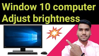 Window 10 computer me brightness kaise Kam Karen  how to adjust brightness of pc  2023 [upl. by Ahsa911]